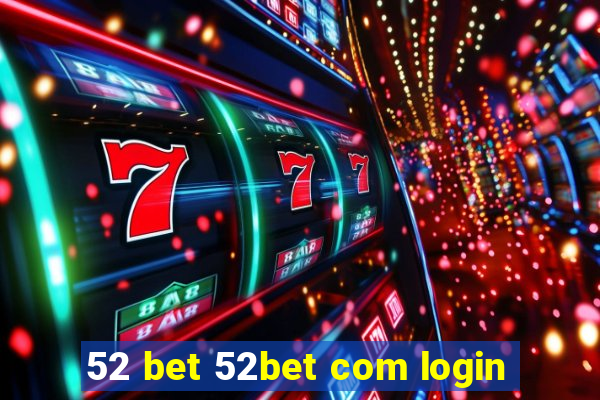 52 bet 52bet com login